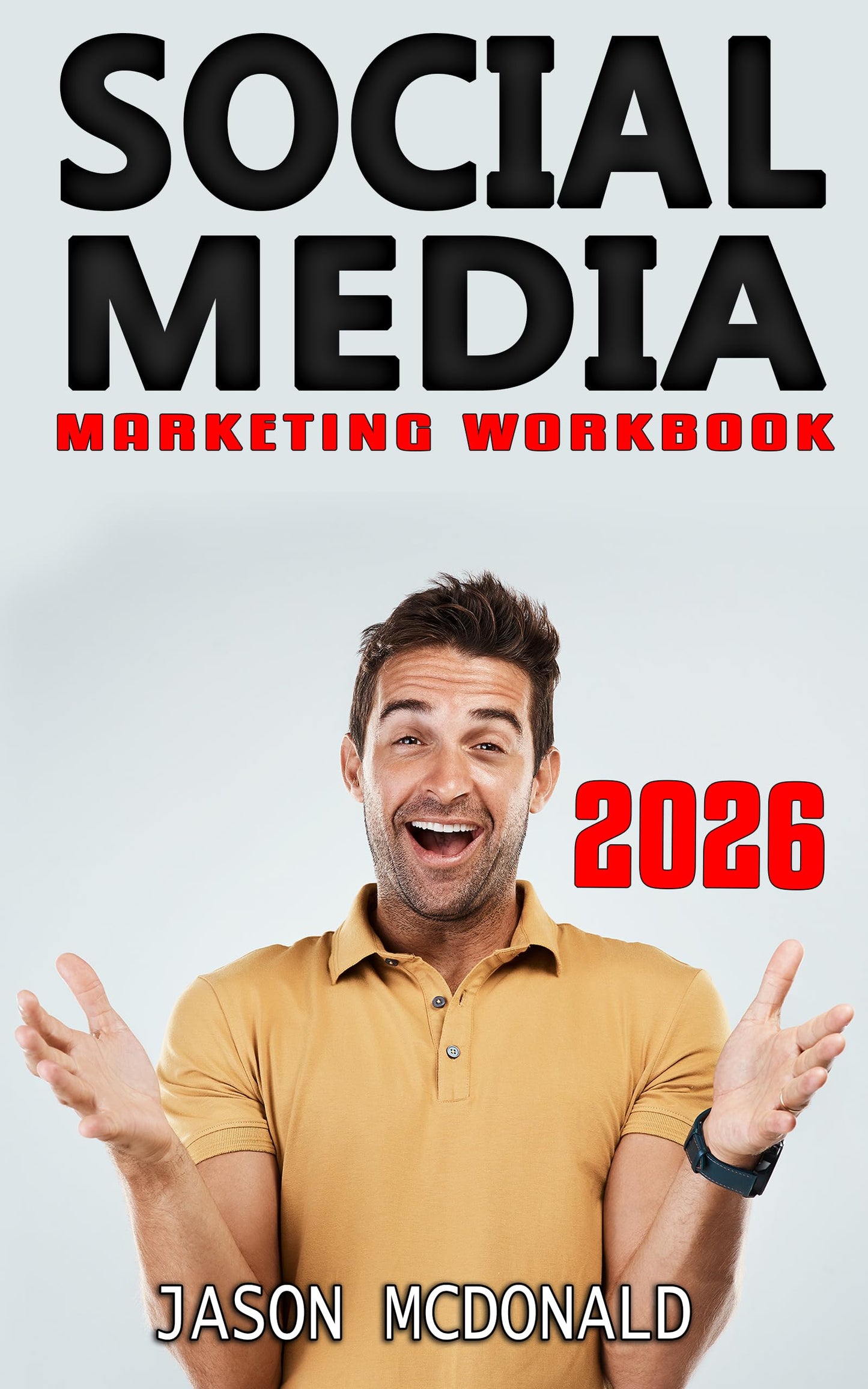 Social Media Marketing Workbook: How to Use Social Media for Business (Teacher's Edition)